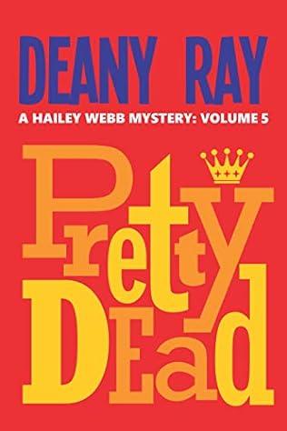 Pretty Dead (2023) by Deany Ray