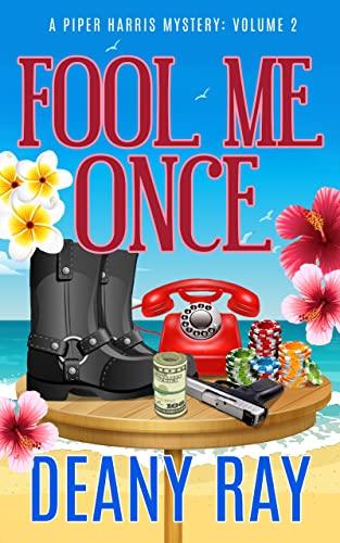 Fool Me Once (2023) by Deany Ray