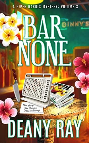 Bar None (2023) by Deany Ray