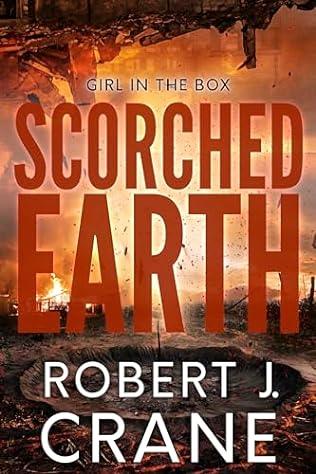 Scorched Earth (2024) by Robert J Crane