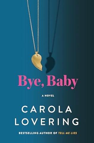 Bye, Baby (2024) by Carola Lovering