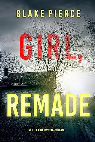 Girl, Remade (2024) by Blake Pierce