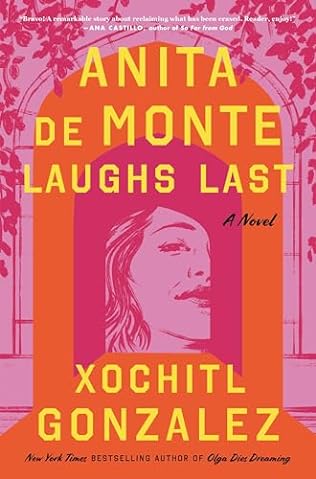 Anita de Monte Laughs Last (2024) by Xochitl Gonzalez