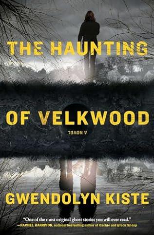 The Haunting of Velkwood (2024) by Gwendolyn Kiste