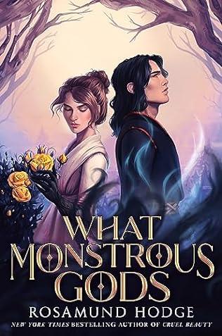 What Monstrous Gods (2024) by Rosamund Hodge