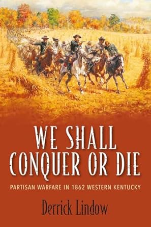 We Shall Conquer or Die (2024)by Derrick Lindow