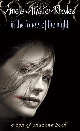 In the Forests of the Night (2009)by Amelia Atwater-Rhodes