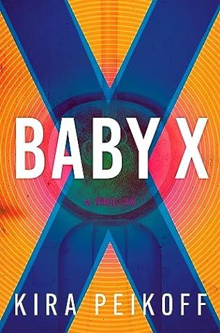 Baby X (2024) by Kira Peikoff