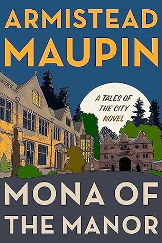 Mona of the Manor (2024) by Armistead Maupin
