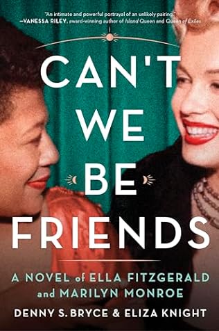 Can't We Be Friends (2024) by Denny S Bryce and Eliza Knight