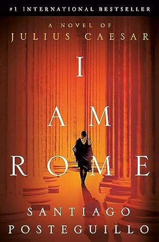 I Am Rome (2024) by Santiago Posteguillo